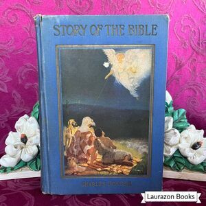 1922 The Story of the Bible by Charles Foster, Antique Book, A.J. Holman Co.